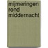 Mijmeringen rond middernacht