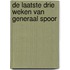 De laatste drie weken van generaal Spoor