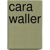 Cara Waller door C. Waller