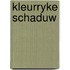 Kleurryke schaduw