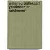 Waterrecreatiekaart ysselmeer en randmeren door Onbekend