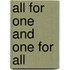 All for one and one for all