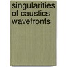 Singularities of caustics wavefronts door Arnol'D