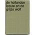 De Hollandse leeuw en de Grijze Wolf