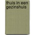Thuis in een gezinshuis