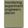 Monitoring experiment ongewerv. dieren door Maaskamp