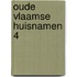 Oude vlaamse huisnamen 4