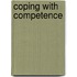 Coping with competence