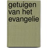 Getuigen van het evangelie door Onbekend