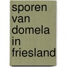 Sporen van Domela in Friesland by Y. Kuiper