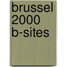 Brussel 2000 B-sites by Unknown
