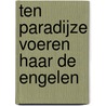 Ten paradijze voeren haar de engelen by J.H. van der Kolk
