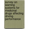Survey on warning systems for medicinal drugs affecting driving performance door J.J. de Gier