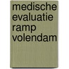 Medische evaluatie ramp Volendam by Unknown