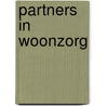 Partners in woonzorg door J.P.F. Hogema