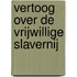 Vertoog over de vrijwillige slavernij