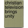 Christian television brings unity door M. Timmer