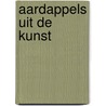 Aardappels uit de kunst door G.E. Pinxterhuis