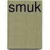 Smuk by M. Vroom