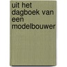 Uit het dagboek van een modelbouwer door R. Ruyssevelt