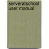 ServerAtSchool User Manual by H.P.A. Fokker