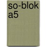 SO-blok A5 door Onbekend
