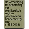 De Vereeniging tot beoefening van Overijsselsch Regt en Geschiedenis honderdvijftig jaar (1858-2008) by J.H.A. Lokin