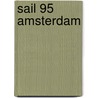 Sail 95 Amsterdam by R. de Vos