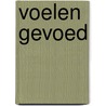Voelen gevoed door Knaapen