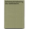 Beheerautomatisering vbo-elektrotechn. door Grobben