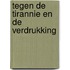 Tegen de tirannie en de verdrukking