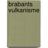 Brabants vulkanisme by Nienhuys