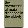 The prevalence of Major diseases in the elderly door Onbekend