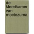 De kleedkamer van Moctezuma