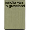 Ignotia van 's-Graveland door W.J. Fecken
