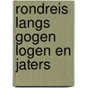 Rondreis langs gogen logen en jaters door Kok