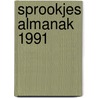 Sprookjes almanak 1991 by Unknown