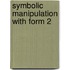 Symbolic manipulation with form 2
