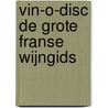 Vin-o-disc de grote franse wijngids door Onbekend