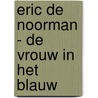 Eric de noorman - de vrouw in het blauw door Kresse
