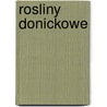 Rosliny donickowe by Woudt