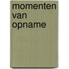 Momenten van opname by W. Sütö