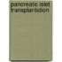 Pancreatic islet transplantation