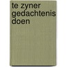 Te zyner gedachtenis doen by Hoogwegt