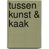 Tussen kunst & kaak by P.J.W. Stoelinga