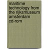 Maritime technology from the Rijksmuseum Amsterdam cd-rom door Onbekend