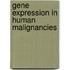 Gene expression in human malignancies
