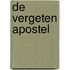 De vergeten apostel