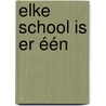 Elke school is er één by A.W. Boes