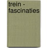 Trein - Fascinaties by G.O. Nijland
